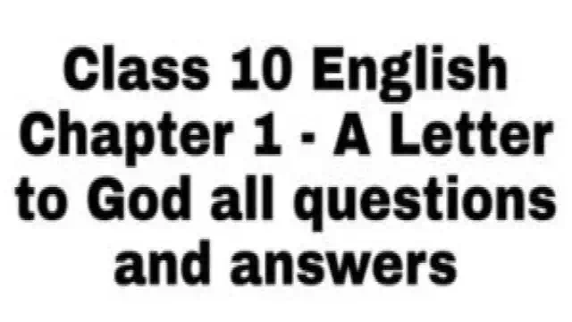 NCERT Solutions for Class 10 English Chapter 1 A Letter to God